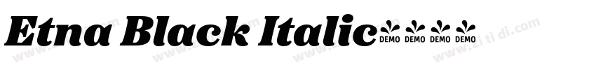 Etna Black Italic字体转换 Etna Black Italic字体转换